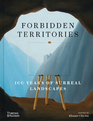 Forbidden Territories: 100 Years of Surreal Landscape book