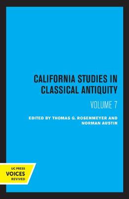 California Studies in Classical Antiquity, Volume 7 by Ronald S. Stroud