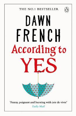 According to Yes by Dawn French