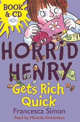 Horrid Henry Gets Rich Quick: Book 5 by Francesca Simon