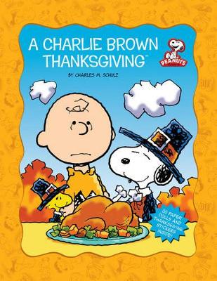 A A Charlie Brown Thanksgiving by Charles M Schulz