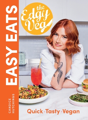 Edgy Veg Easy Eats: So Simple, So Vegan book