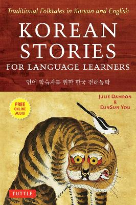 Korean Stories For Language Learners: Traditional Folktales in Korean and English (Free Online Audio) book