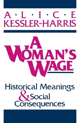 A Woman's Wage by Alice Kessler-Harris