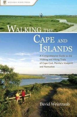 Walking the Cape and Islands by David Weintraub