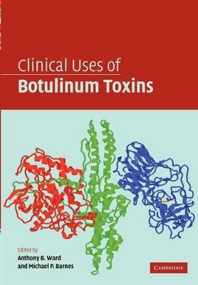 Clinical Uses of Botulinum Toxins by Anthony B. Ward