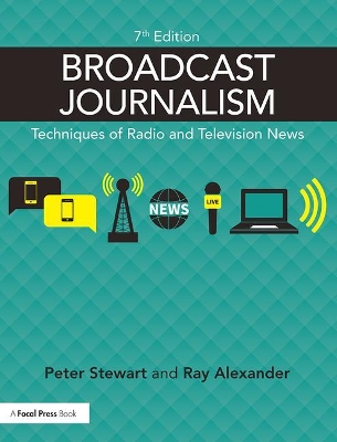 Broadcast Journalism by Peter Stewart