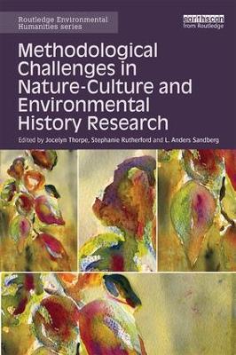 Methodological Challenges in Nature-Culture and Environmental History Research book