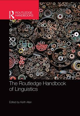 The The Routledge Handbook of Linguistics by Keith Allan