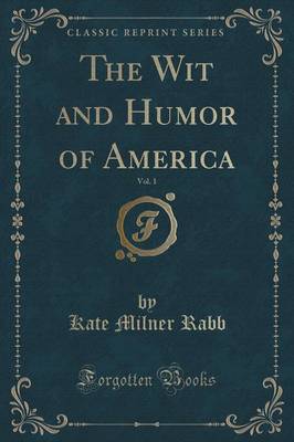 The Wit and Humor of America, Vol. 1 (Classic Reprint) book