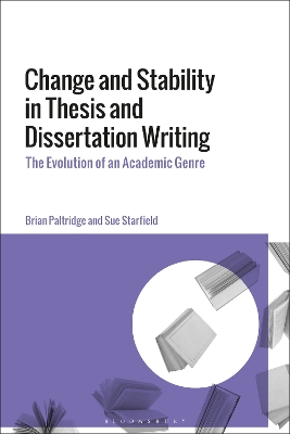 Change and Stability in Thesis and Dissertation Writing: The Evolution of an Academic Genre book