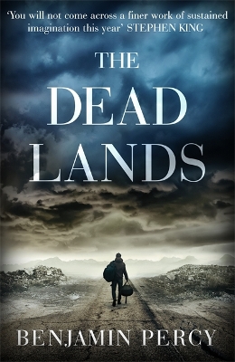 The Dead Lands by Benjamin Percy