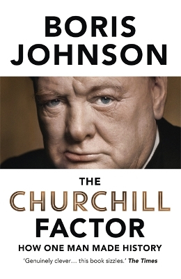 Churchill Factor by Boris Johnson