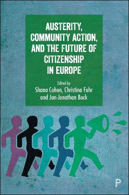 Austerity, community action, and the future of citizenship in Europe book