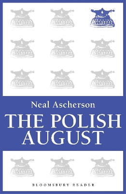 The The Polish August by Neal Ascherson