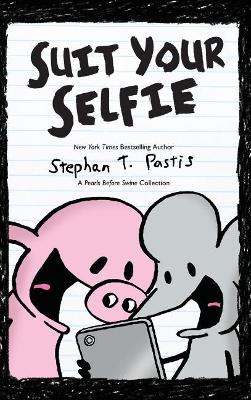 Suit Your Selfie by Stephan Pastis