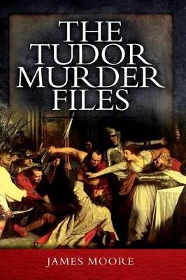 Tudor Murder Files book