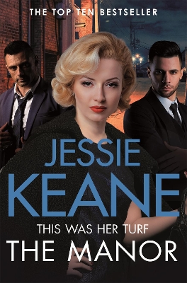 The Manor: The Enemy Is Close To Home In This Gritty Gangland Thriller by Jessie Keane