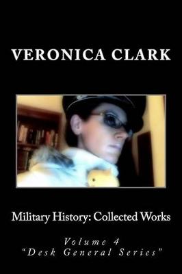 Military History: Collected Works: Volume 4 book