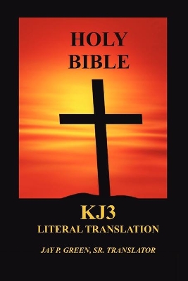 Literal Translation Bible-OE-Kj3 by Jay Patrick Green, Sr