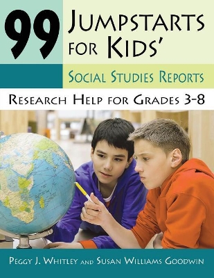 99 Jumpstarts for Kids' Social Studies Reports book