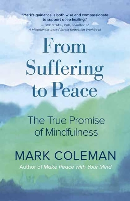 From Suffering to Peace: The True Promise of Mindfulness book