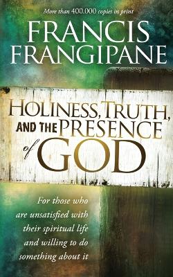 Holiness, Truth, and the Presence of God book