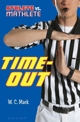 Athlete vs. Mathlete: Time-Out by W. C. Mack