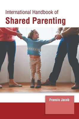 International Handbook of Shared Parenting book