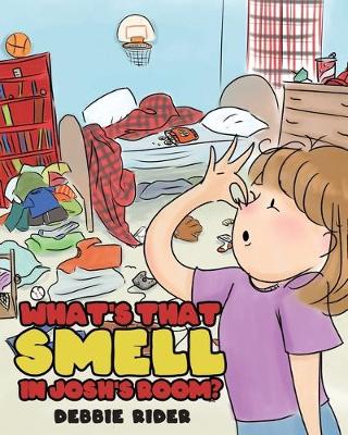 What's That Smell in Josh's Room? book