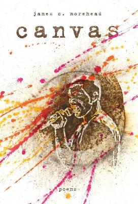 canvas: poems by James Morehead