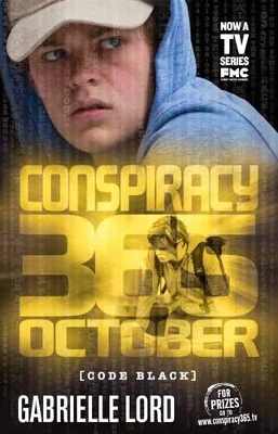 Conspiracy 365 Code Black: #10 October by Gabrielle Lord