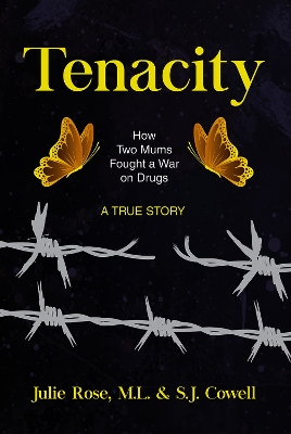 Tenacity: How Two Mums Fought a War Against Drugs book