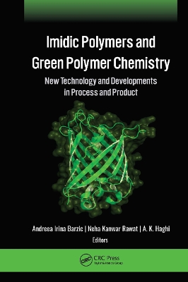 Imidic Polymers and Green Polymer Chemistry: New Technology and Developments in Process and Product book