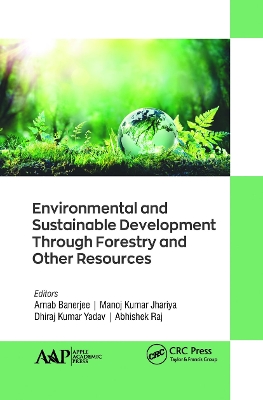 Environmental and Sustainable Development Through Forestry and Other Resources book