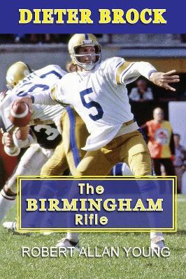 Dieter Brock - The Birmingham Rifle book