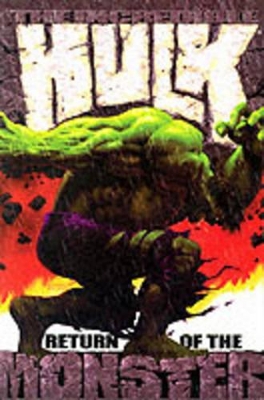 Incredible Hulk: Return Of The Monster by Bruce Jones