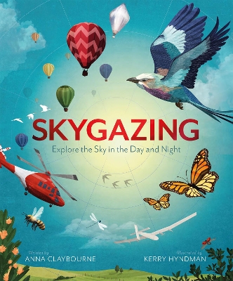 Skygazing: Explore the Sky in the Day and Night book