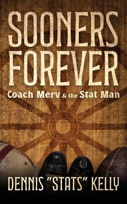 Sooners Forever: Coach Merv and the Stat Man book