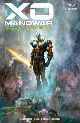 X-O Manowar Unconquered book