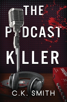 The Podcast Killer: Book 1 of the Podcast Murders book