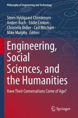 Engineering, Social Sciences, and the Humanities: Have Their Conversations Come of Age? book