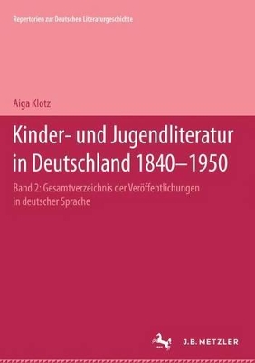 Kinder- und Jugendliteratur in Deutschland 1840–1950: Band II: G–K book