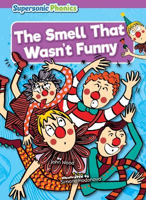 The Smell That Wasn't Funny by John Wood