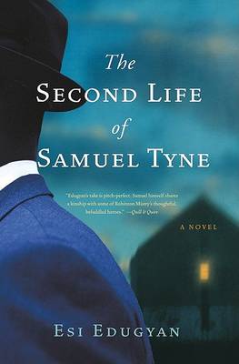 The Second Life of Samuel Tyne by Esi Edugyan