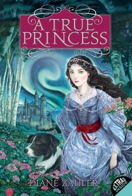 True Princess by Diane Zahler
