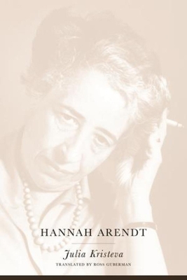 Hannah Arendt by Julia Kristeva