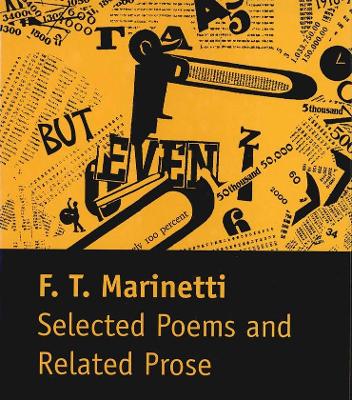 Selected Poems and Related Prose by Filippo Tommaso Marinetti