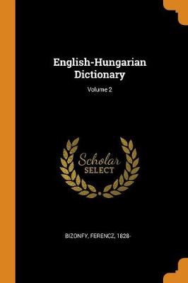 English-Hungarian Dictionary; Volume 2 book