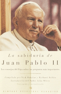 The La Sabiduría de Juan Pablo II / The Wisdom of John Paul II by Nick Bakalar